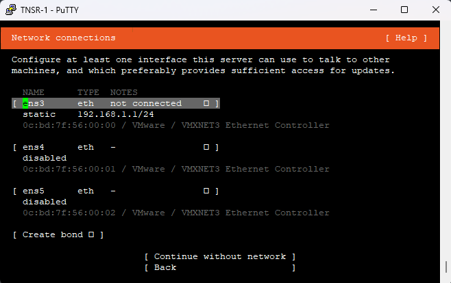 Pada bagian ini penulis memilih interface ens3 sebagai port mgmt. Jadi interface yang statusnya disabled (ens4 dan ens5) akan digunakan oleh TNSR untuk routing.